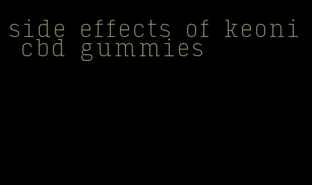 side effects of keoni cbd gummies