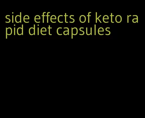 side effects of keto rapid diet capsules