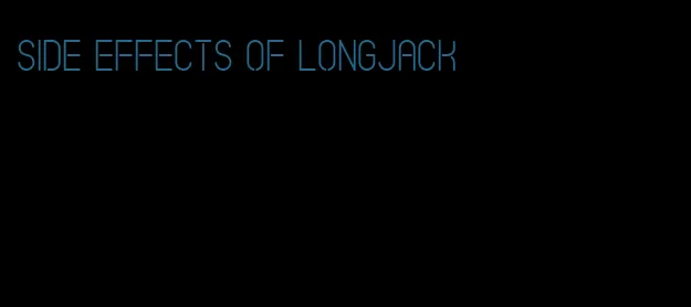 side effects of longjack