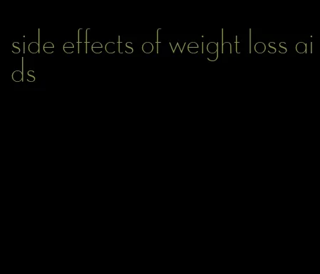 side effects of weight loss aids