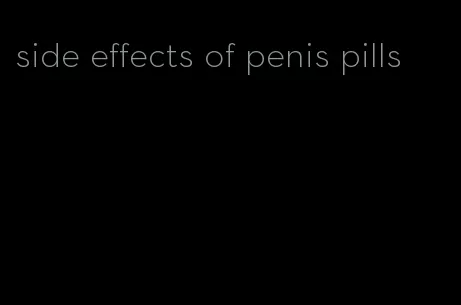 side effects of penis pills