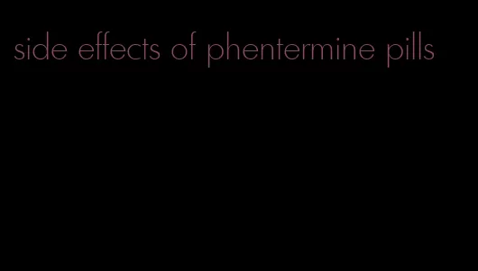 side effects of phentermine pills