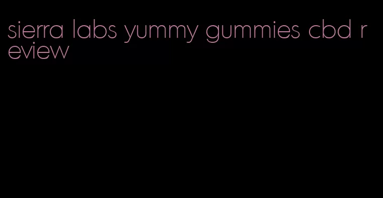 sierra labs yummy gummies cbd review