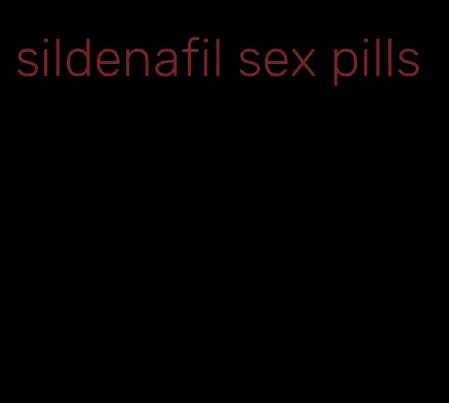 sildenafil sex pills