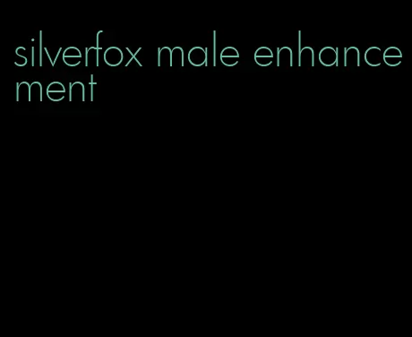 silverfox male enhancement