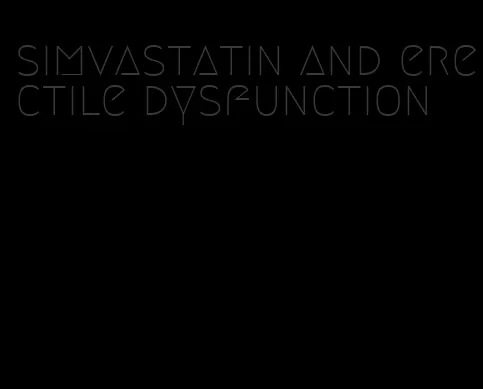 simvastatin and erectile dysfunction