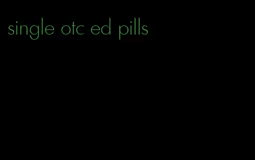 single otc ed pills