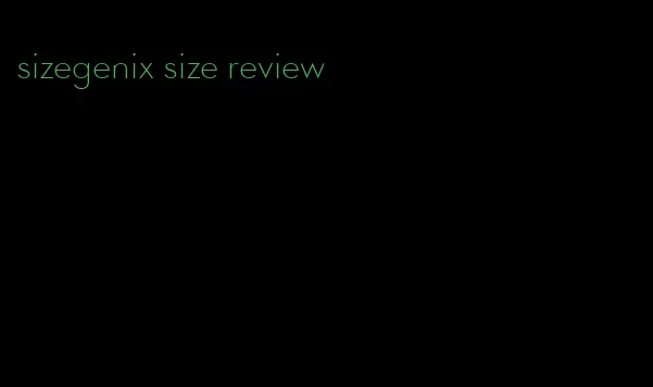 sizegenix size review