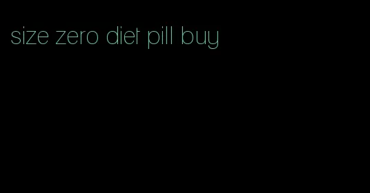 size zero diet pill buy