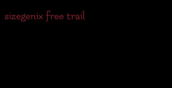 sizegenix free trail