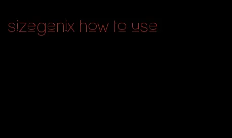 sizegenix how to use