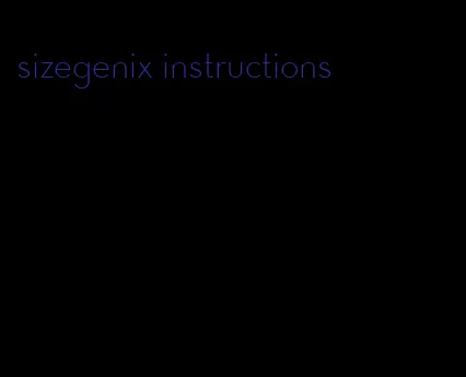 sizegenix instructions