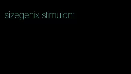 sizegenix stimulant