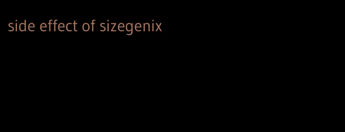 side effect of sizegenix