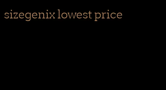 sizegenix lowest price