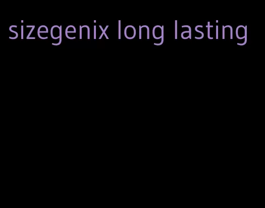 sizegenix long lasting