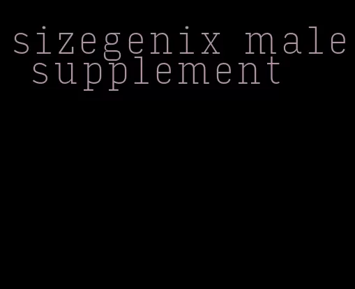 sizegenix male supplement