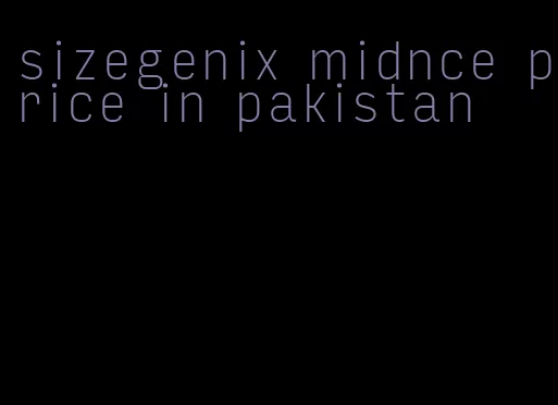 sizegenix midnce price in pakistan