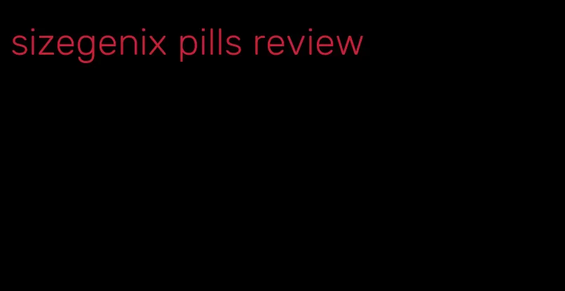 sizegenix pills review