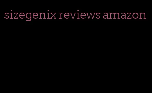 sizegenix reviews amazon