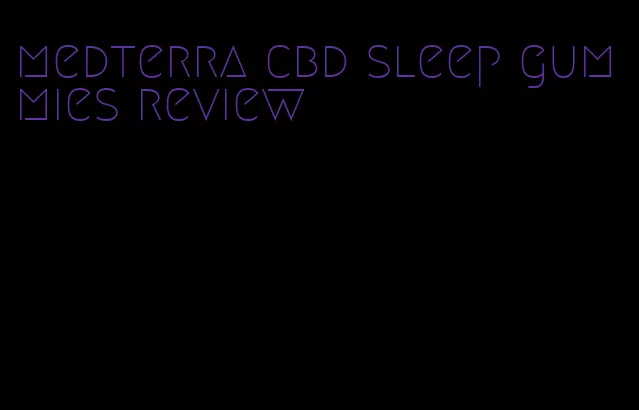 medterra cbd sleep gummies review