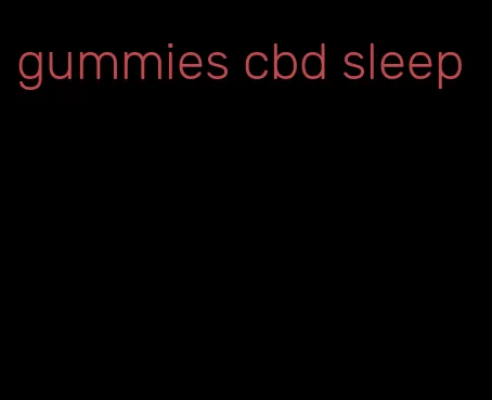 gummies cbd sleep