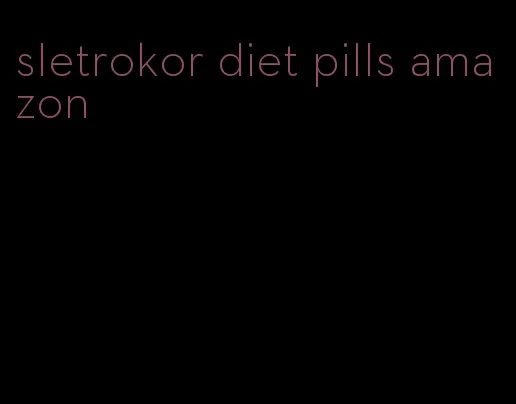 sletrokor diet pills amazon