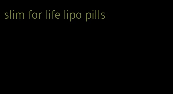 slim for life lipo pills