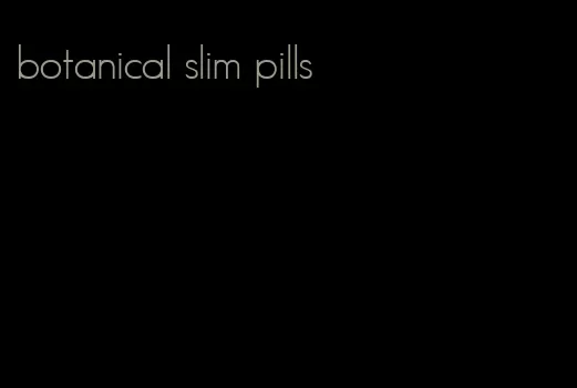 botanical slim pills