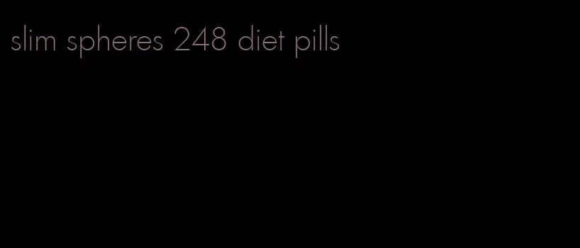 slim spheres 248 diet pills