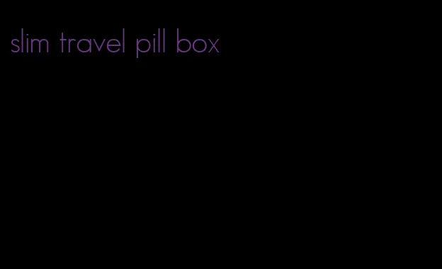 slim travel pill box