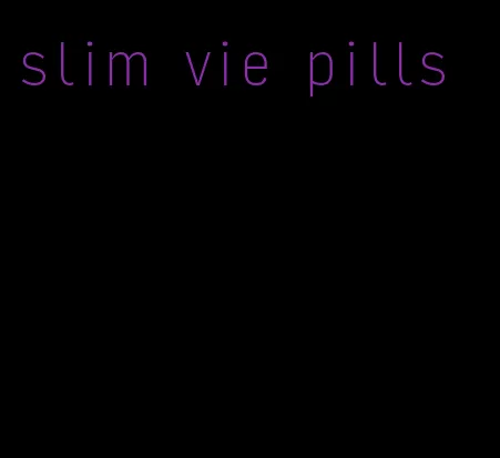 slim vie pills