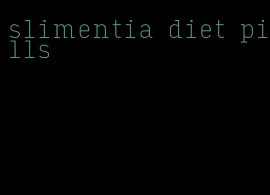 slimentia diet pills