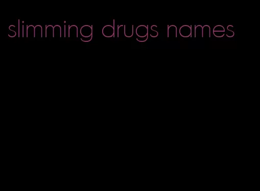 slimming drugs names