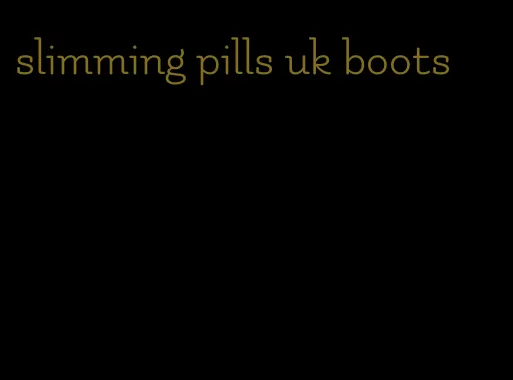 slimming pills uk boots