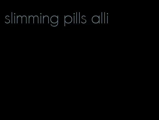 slimming pills alli