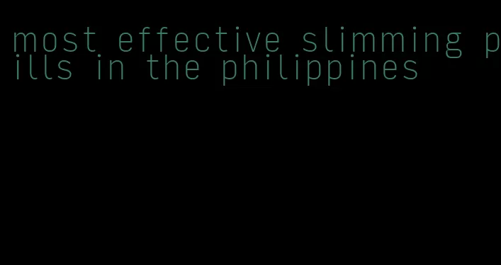 most effective slimming pills in the philippines