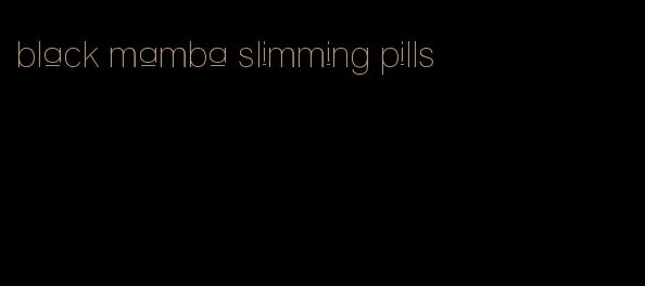 black mamba slimming pills