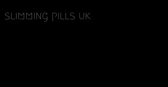 slimming pills uk