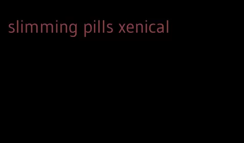 slimming pills xenical