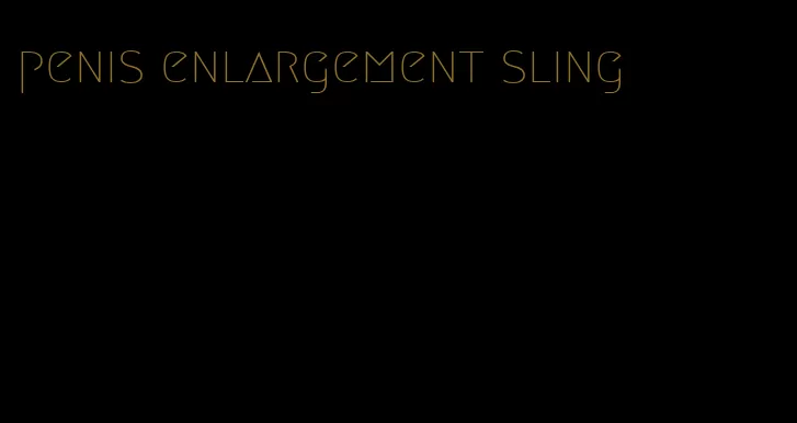 penis enlargement sling