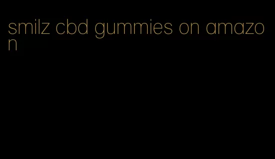 smilz cbd gummies on amazon