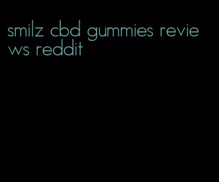 smilz cbd gummies reviews reddit