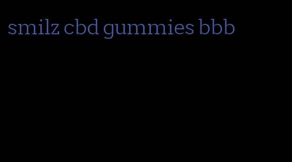 smilz cbd gummies bbb