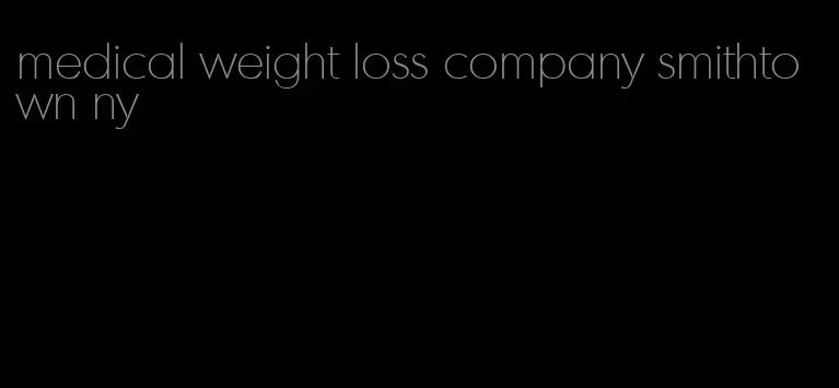 medical weight loss company smithtown ny