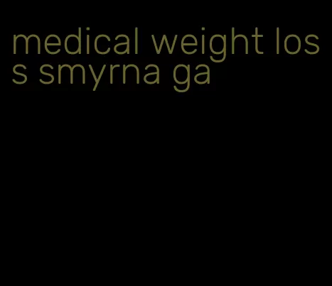 medical weight loss smyrna ga