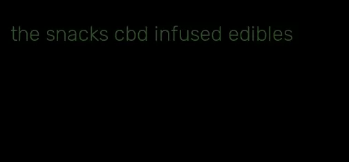 the snacks cbd infused edibles