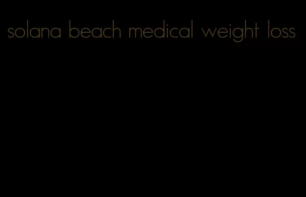 solana beach medical weight loss