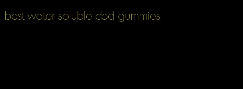 best water soluble cbd gummies