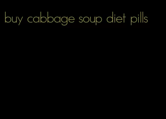 buy cabbage soup diet pills